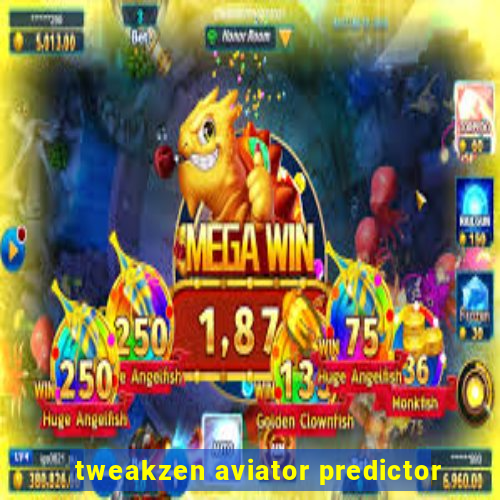 tweakzen aviator predictor